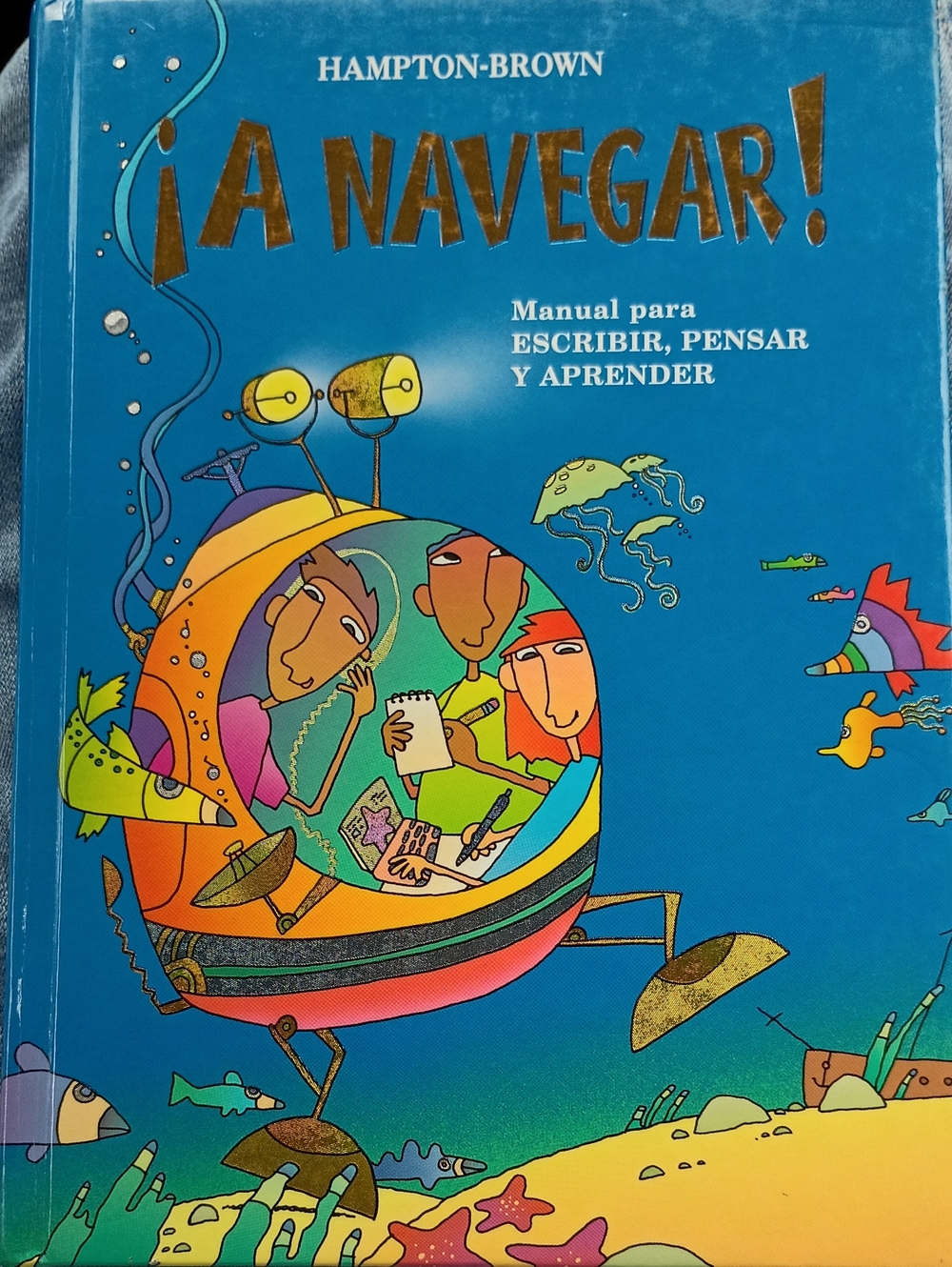 ¡A Navegar! Manual para Escribir, Pensar y Aprender - Bright Blue Cover